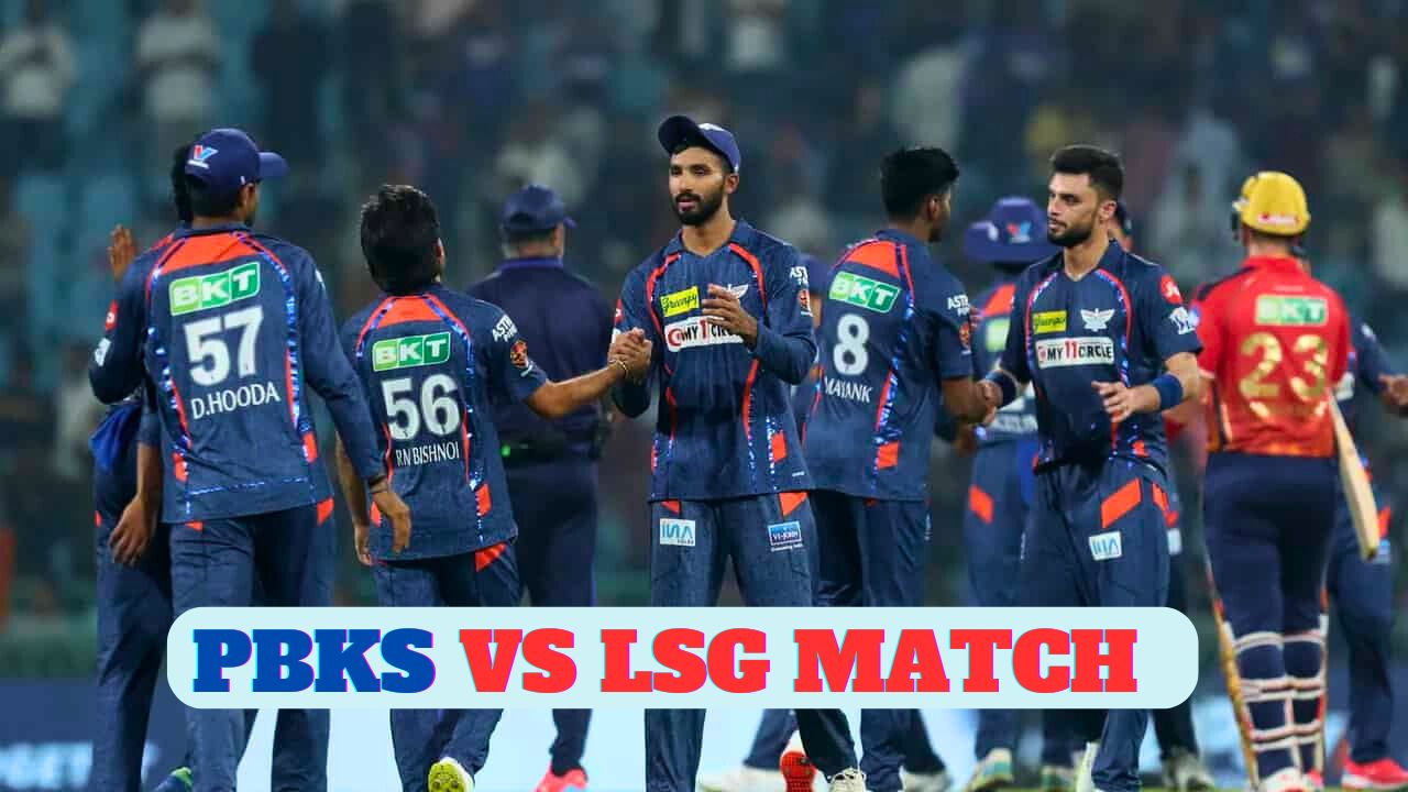 PBKS Vs LSG मैच